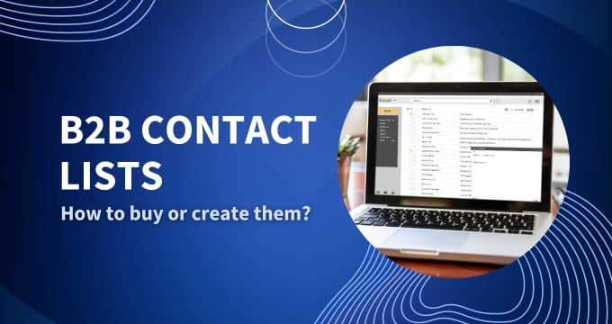 B2B Contact Lists - How to Buy or Create Them?