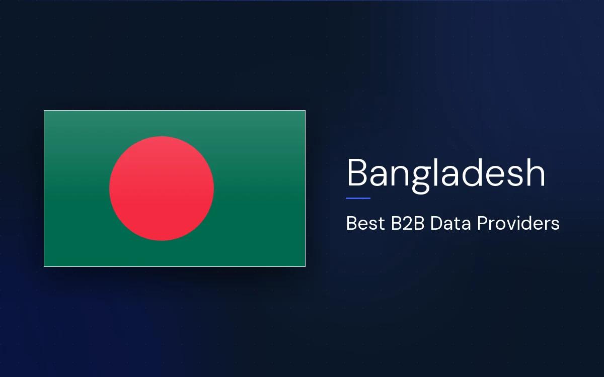 6 Best B2B Data Providers in Bangladesh in 2026