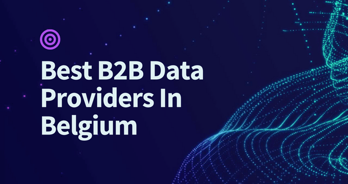 The 6 Best B2B Data Providers in Belgium in 2026