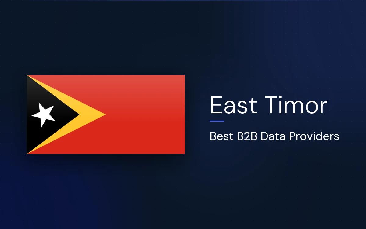 6 Best B2B Data Providers in East Timor in 2026