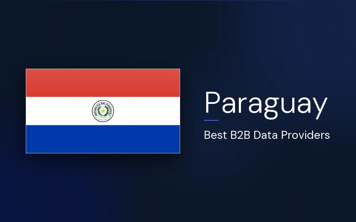 6 Best B2B Data Providers in Paraguay in 2026