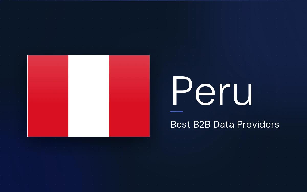 6 Best B2B Data Providers in Peru in 2026