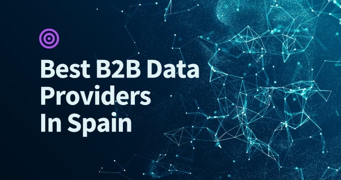 The 7 Best B2B Data Providers in Spain in 2026