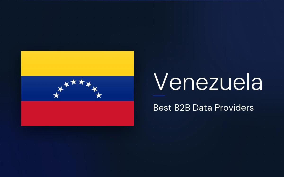 6 Best B2B Data Providers in Venezuela in 2026
