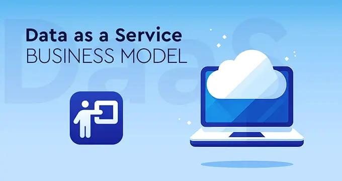 Data as a Service (DaaS) Business Model