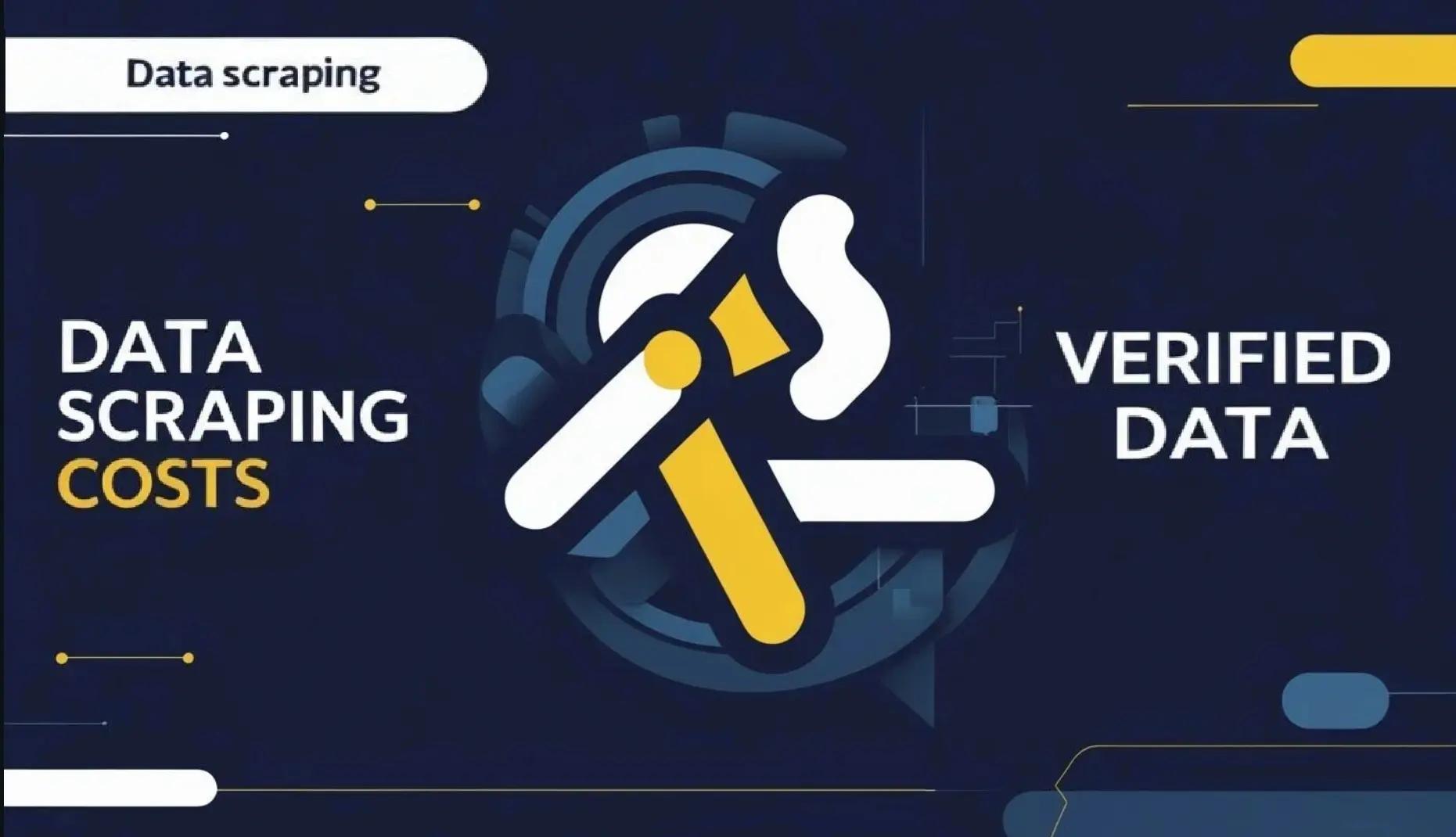 Data Scraping Costs: Why Verified Data is Smarter