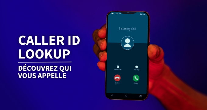 Caller ID Lookup: Découvrez qui vous appelle et est-ce gratuit ?