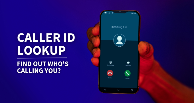 Caller ID Lookup: How to check caller ID and is it free?